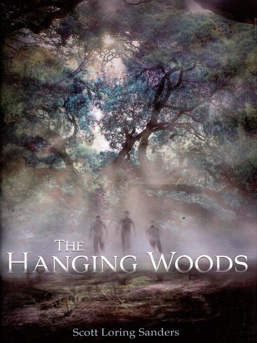 Title details for The Hanging Woods by Scott Loring Sanders - Available